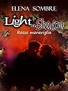 Light and Shadow: rosso meraviglia (Italian Edition)