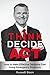 Think Decide Act: How to Make Effective Decisions Fast Using Emergency Protocols