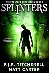 Splinters by Fiona J.R. Titchenell