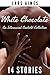 White Chocolate: The Interracial Cuckold Collection