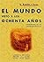 El mundo visto a los ochenta años
