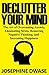 Declutter Your Mind: The Art of Overcoming Anxiety, Eliminating Stress, Removing Negative Thinking, and Increasing Happiness