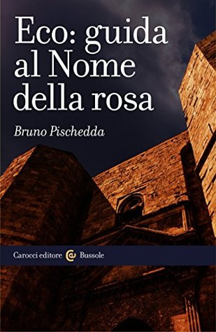 Eco: guida al Nome della rosa (Le bussole Vol. 535) (Italian Edition)