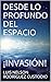 Desde lo profundo del espac...