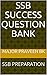 SSB SUCCESS QUESTION BANK: SSB PREPARATION