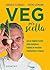 VEG per scelta: Con le migliori ricette della tradizione italiana in versione vegetariana e vegana (Italian Edition)