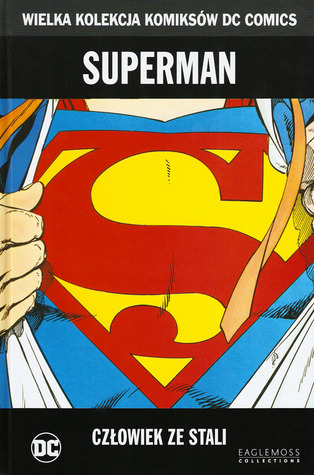 Superman: Człowiek ze stali (Wielka Kolekcja Komiksów DC Comics, #18)