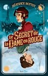 Le secret de la dame en rouge by Béatrice Bottet