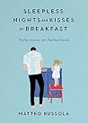 Sleepless Nights and Kisses for Breakfast by Matteo Bussola