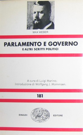 Parlamento e governo nel nuovo ordinamento della Germania e altri scritti politici