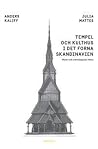 Tempel och kulthus i det forna Skandinavien Tempel och kulthus i det forna Skandinavien