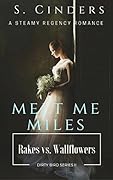 Melt Me Miles: Rakes vs. Wallflowers