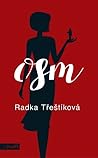 Osm by Radka Třeštíková