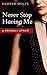 Never Stop Having Me by Hawker Wolfe