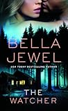 The Watcher by Bella Jewel