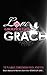 Love Grounded By Grace (Awe...