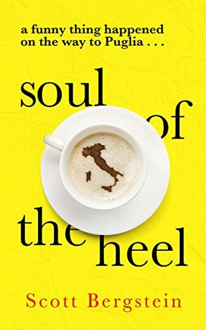 Soul of the Heel: A funny thing happened on the way to Puglia (Kindle Edition)