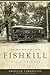 Remembering Fishkill (American Chronicles)