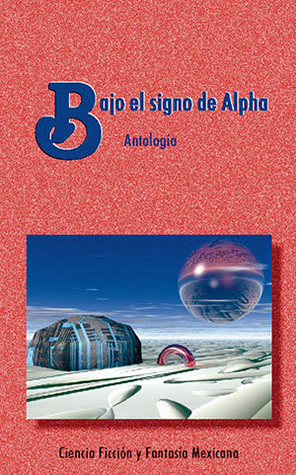 Bajo el Signo de Alpha (ebook)