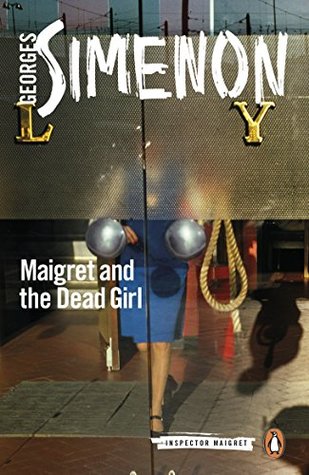Maigret and the Dead Girl: Inspector Maigret