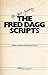 THE FRED DAGG SCRIPTS