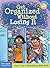 Get Organized Without Losing It (Laugh & Learn®)