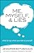 Me, Myself, and Lies: What to Say When You Talk to Yourself