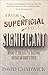 From Superficial to Significant by David   Chadwick