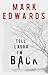 Tell Laura I'm Back by Mark A.   Edwards