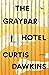 The Graybar Hotel: Stories