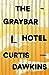 The Graybar Hotel by Curtis Dawkins