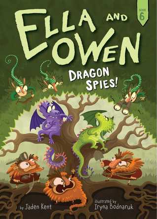 Dragon Spies! (Ella and Owen, #6)