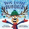 This Little Reindeer by Aly Fronis