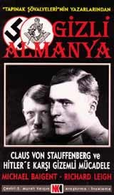 Gizli Almanya: Claus Von Stauffenberg ve Hitler'e Karşı Gizemli Mücadele