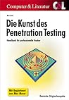 Die Kunst Des Penetration Testing - Handbuch Für Professionelle Hacker