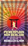 Perempuan Nan Berlari Perempuan Nan Berlari