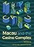 Macau and the Casino Complex (Gambling Studies Series)