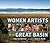 Women Artists of the Great Basin