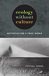 Ecology without Culture by Christine L. Marran