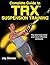 Complete Guide to TRX Suspension Training by Jay Dawes