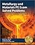 PPI Metallurgy and Materials PE Exam Solved Problems – Includes 160 Problem Scenarios of the NCEES Metallurgical and Materials Exam