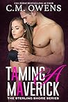 Taming a Maverick by C.M. Owens Taming a Maverick by C.M. Owens