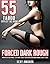 EROTICA: FORCED DARK ROUGH TABOO: 55 Explicit Sex Books: Women Bisexual Menage, Step-Daddy, Group,Too Big Hard Older Man Romance Short Stories