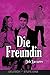 Die Freundin: First Year Ge...