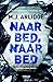 Naar bed, naar bed (Helen G...