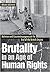 Brutality in an Age of Human Rights: Activism and Counterinsurgency at the End of the British Empire