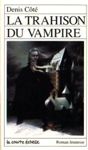 La trahison du vampire (Roman Jeunesse, 53)