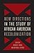 New Directions in the Study of African American Recolonization (Southern Dissent)