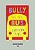 Bully on the Bus: [large print edition]