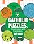 Catholic Puzzles, Word Games, and Brainteasers: Volume 2